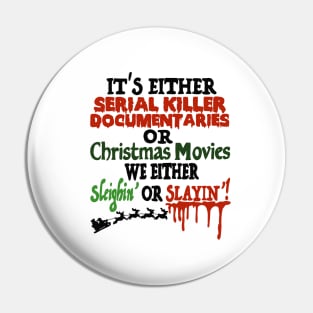 It’s either Serial Killer Documentaries or Christmas Movies Pin