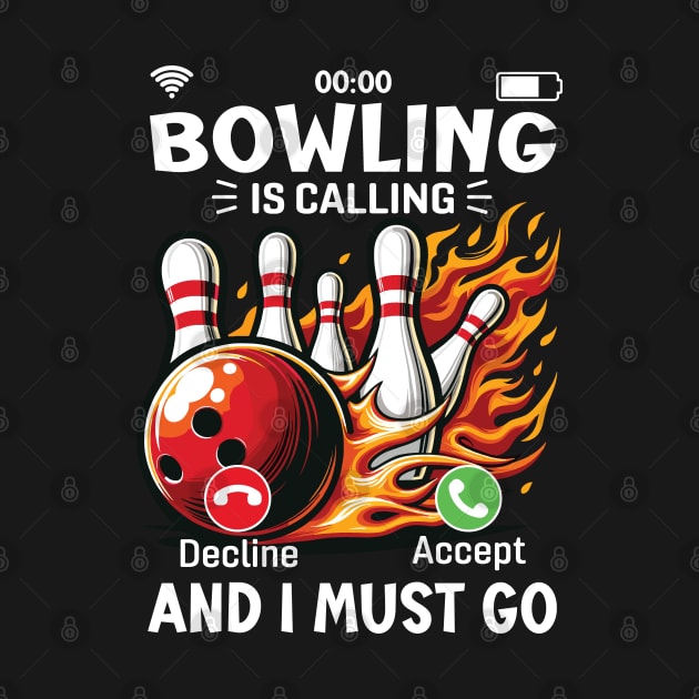 Bowling is calling and I must Go - A call to Bowling Action by Graphic Duster