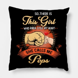 Vintage So There Is This Girl Who Kinda Stole My Heart She Calls Me Pops Pillow