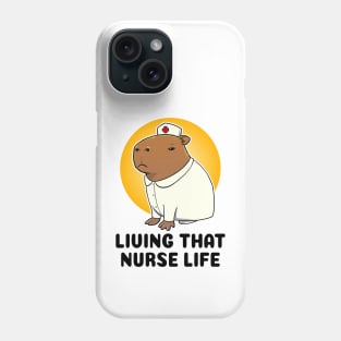 living that nurse life Capybara Nurse Phone Case