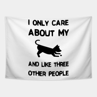 I Only Care About My Pet And Like Three Other People Tapestry