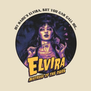 My Name Elvira, But You Can Call Me T-Shirt