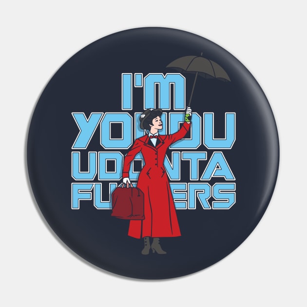 I'm Yondu Pin by TrulyMadlyGeekly