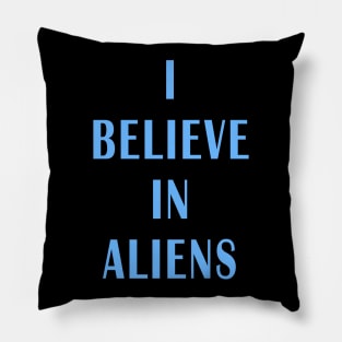 I Believe in Aliens Pillow