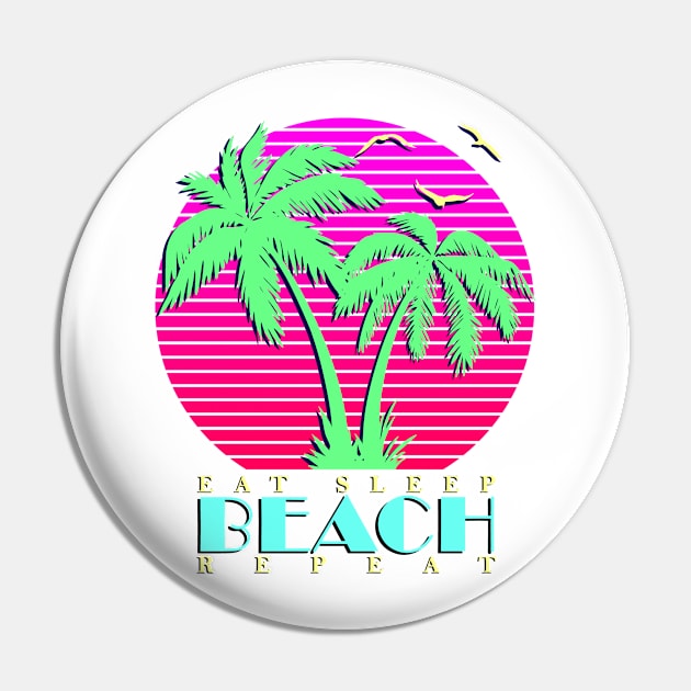 Eat Sleep Beach Repeat Pin by Nerd_art