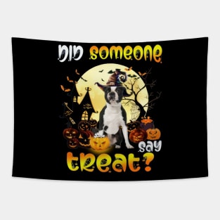 Black Boston Terrier Did Someone Say Treat Happy Halloween Tapestry