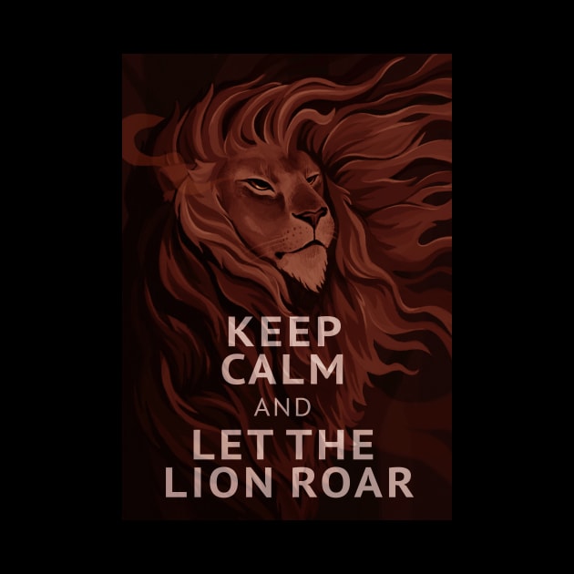 Keep Calm and Let the Lion Roar by hello_kseniia