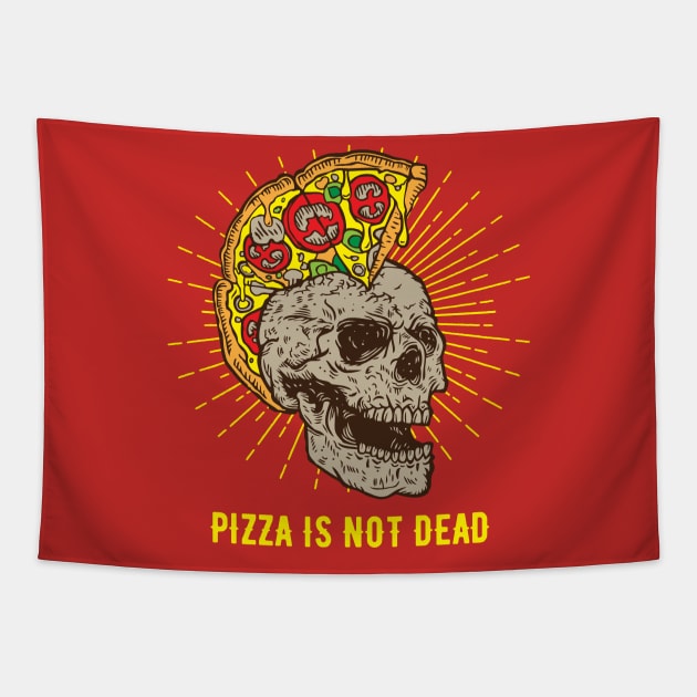 Pizza Is Not Dead Tapestry by Mako Design 