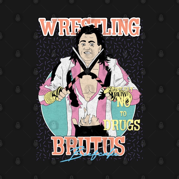 Artwork Brutus Beefcake Wrestling Aesthetic  // Just Say No To Drugs by Pinjem Seratus