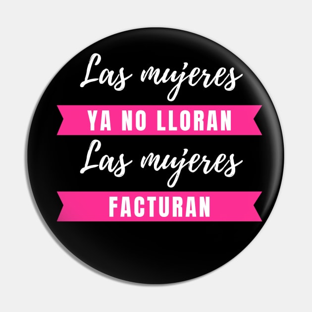 Las Mujeres ya no Lloran, Las Mujeres Facturan Shakira Pique Song, Funny Quote Humor Sarcastic Gifts Pin by Printofi.com