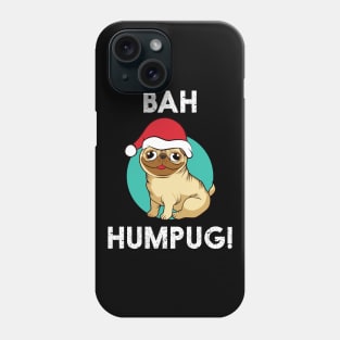 'Bah Humpug!' Cute Christmas  Pug Phone Case