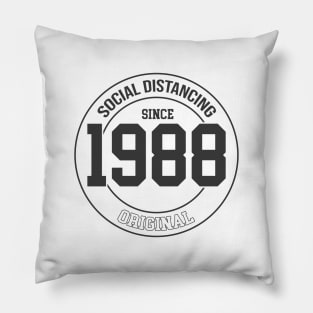 Social Distancing since 1988 Pillow