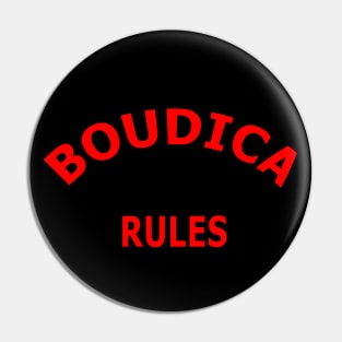 Boudica Rules Pin