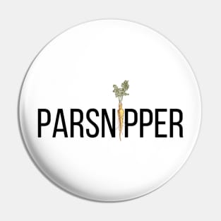 Parsnipper Pin