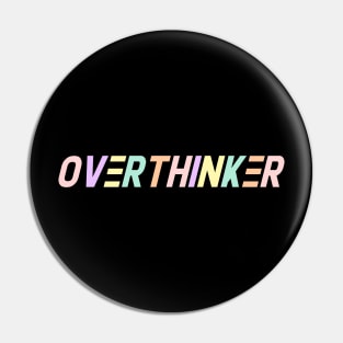 Overthinker Pin