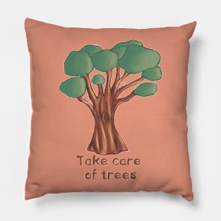 Take care of trees Pillow