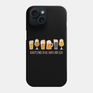 Beauty Comes in All Shapes and Sizes Phone Case