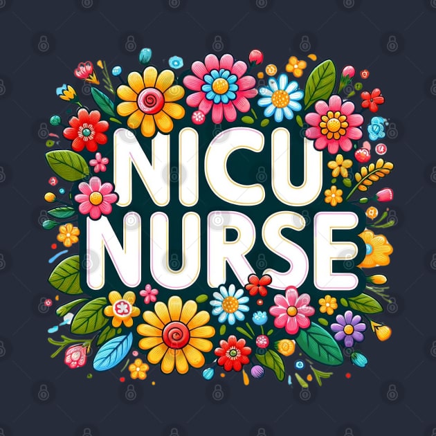 Cheerful NICU Nurse Floral Design by HiFi Tees