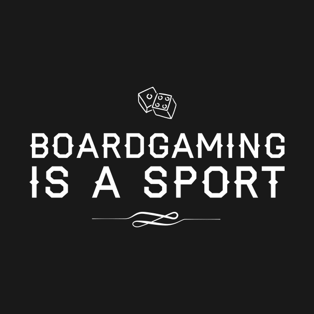 Boardgaming is a Sport by BedRockDesign