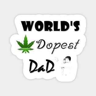 World s dopest dad shirt - dady and baby Magnet