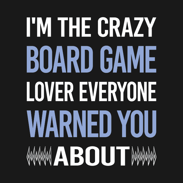 Funny Crazy Lover Board Games by symptomovertake