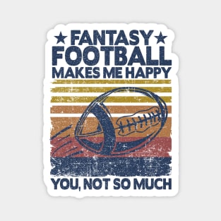 Fantasy Football Makes Me Happy Player Funny Gift Magnet