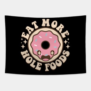 Eat More Hole Foods Funny Kawaii Donut Pun Tapestry