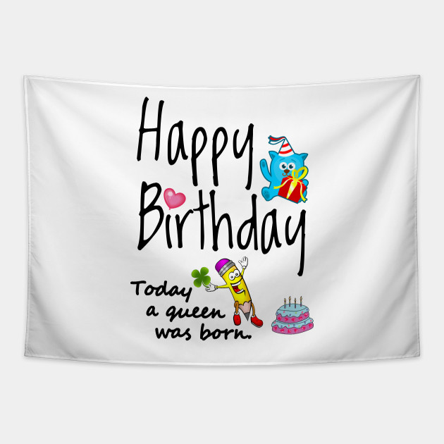 Today A Queen Was Born Happy Birthday Wishes Happy Birthday To My Queen Tapestry Teepublic Today A Queen Was Born Happy Birthday Wishes Happy Birthday To My Queen Tapestry Teepublic