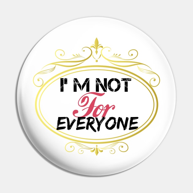 I'm Not For Everyone, women gift, wife gift, men gifts, Pin by Yassine BL