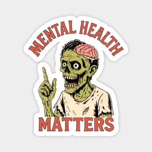 Zombie Mental Health Matters Magnet