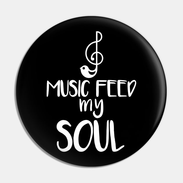 Music feed my soul Pin by Norzeatic