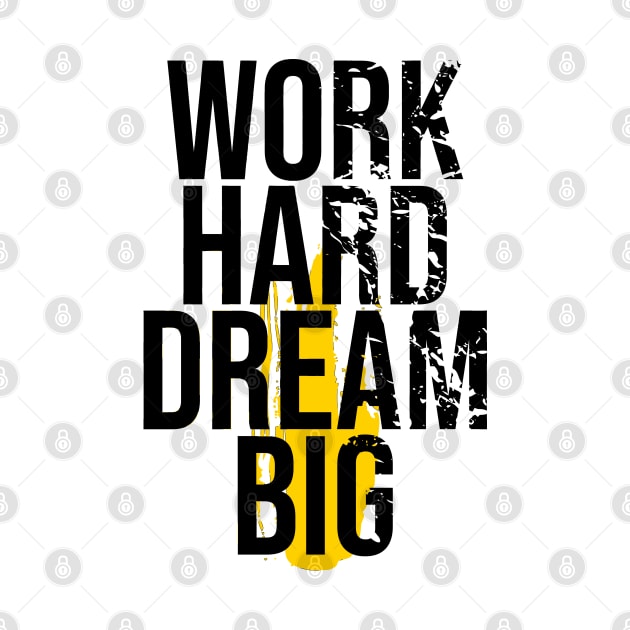 work hard dream big by gurvindersohi3