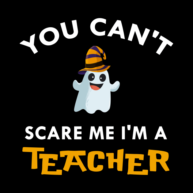 You can't scare me I'm a teacher shirt halloween teacher tee by Trendy_Designs