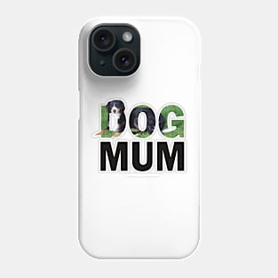 DOG MUM - Bernese oil painting word art Phone Case