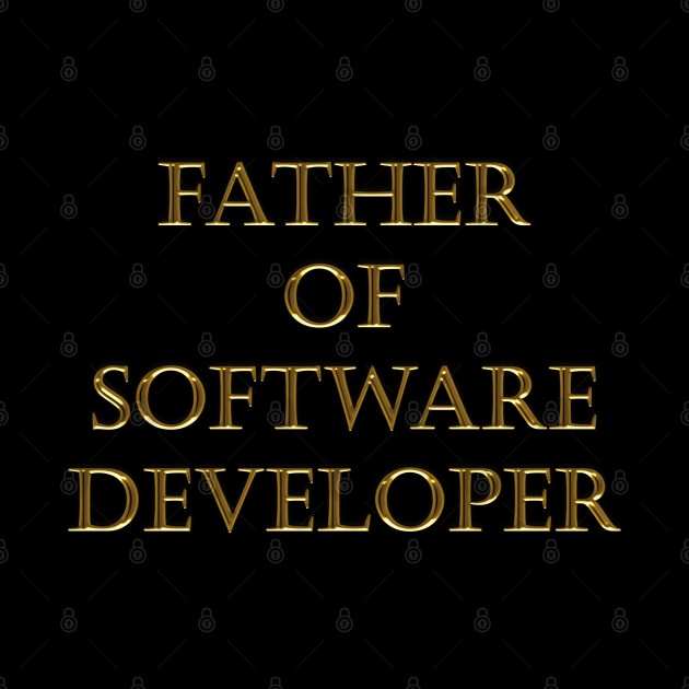 FATHER OF SOFTWARE DEVELOPER by STUDIOVO