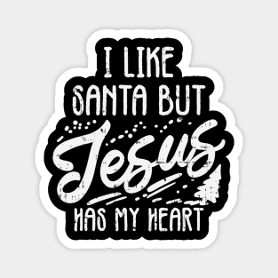 I Like Santa But Jesus Has My Heart Christmas Religious Gift Magnet