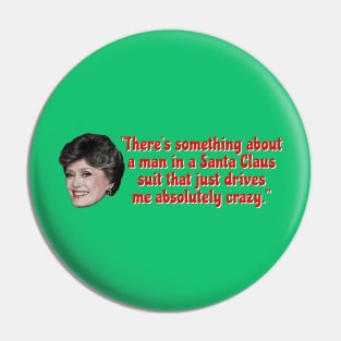 Blanche Devereaux Horny Santa Quote Pin