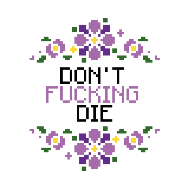 Don't F*cking Die by Pudim