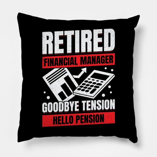 Retired Financial Manager Retirement Gift Pillow by Dolde08