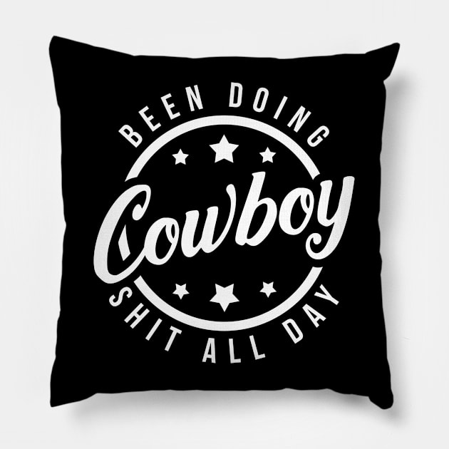 Cowboy Shit Country Pillow by ShirtsShirtsndmoreShirts