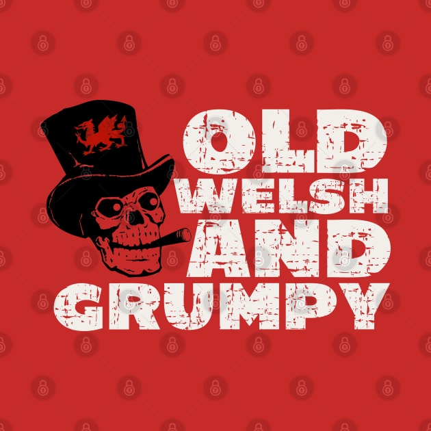 Old Welsh and Grumpy by Teessential