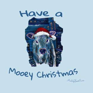 Have a Mooey Christmas! T-Shirt