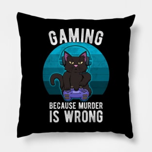 Gamer Cat Gaming because murder is wrong Funny Pillow