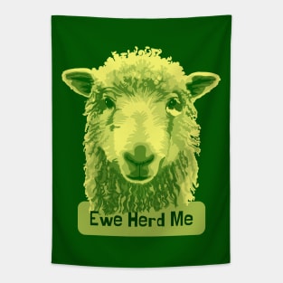 Ewe Herd Me Sheep Tapestry