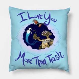 Wall-E: I Love You More Than Trash Pillow