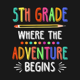 5th grade Where The Adventure Begins T-Shirt