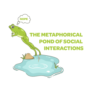 The Metaphorical Pond of Social Interactions T-Shirt