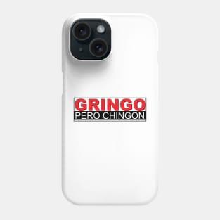 Gringo pero chingon Phone Case