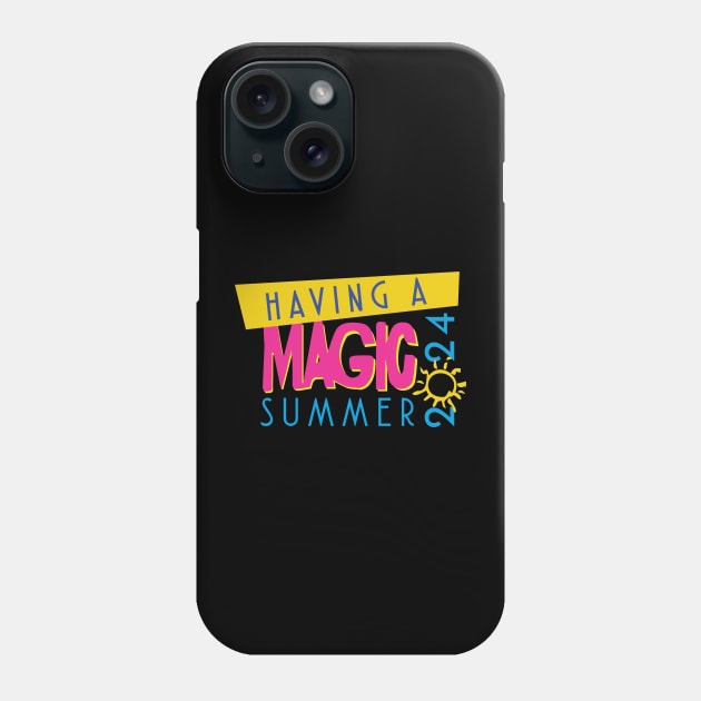 Having a Magic Summer 2024 Phone Case by CreativeKristen