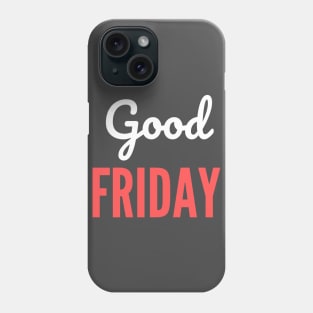 Good Friday Design Phone Case